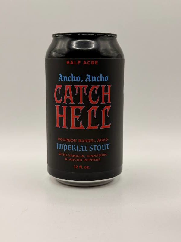 Half Acre Catch Hell Ancho Ancho